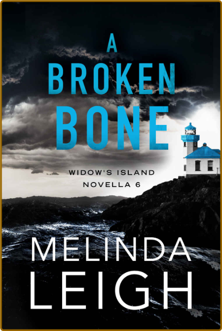 A Broken Bone -Leigh, Melinda