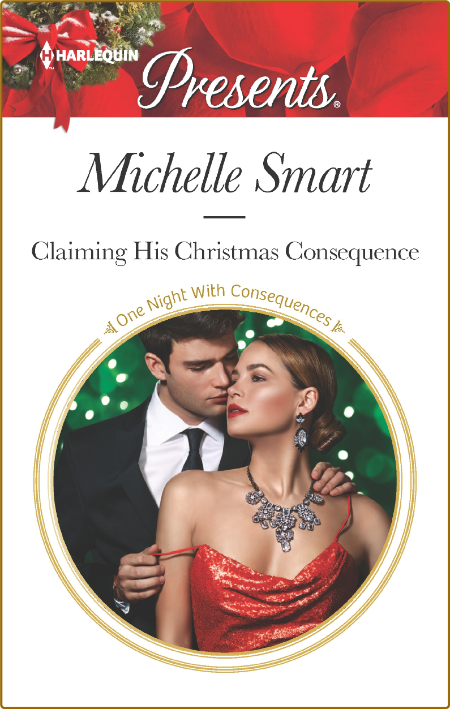 Claiming His Christmas Consequence -Michelle Smart 77fa571e5ee19d28ed654929677447cf