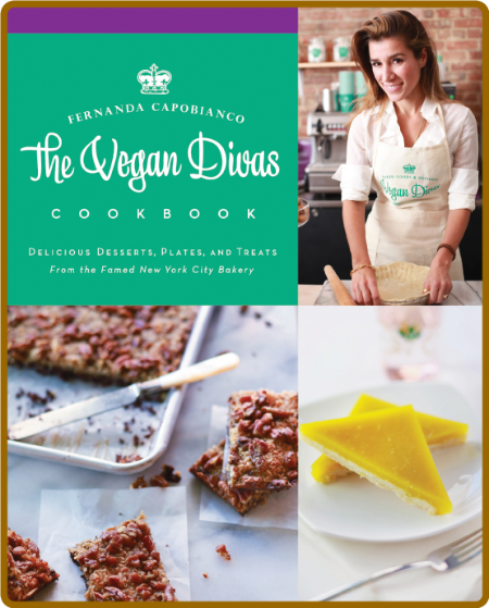 Vegan Divas Cookbook -Fernanda Capobianco 36046d25f528d205f502926146a4ecd5