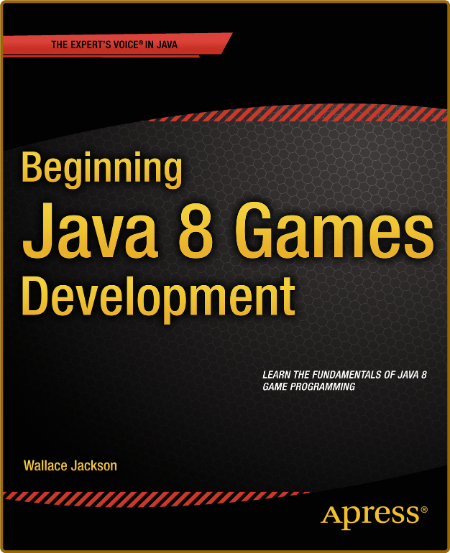 Beginning Java 8 Games Development -Wallace Jackson