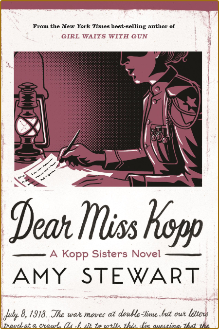 Dear Miss Kopp -Amy Stewart 37461e29af67ffdaafafe8a50a70ccde