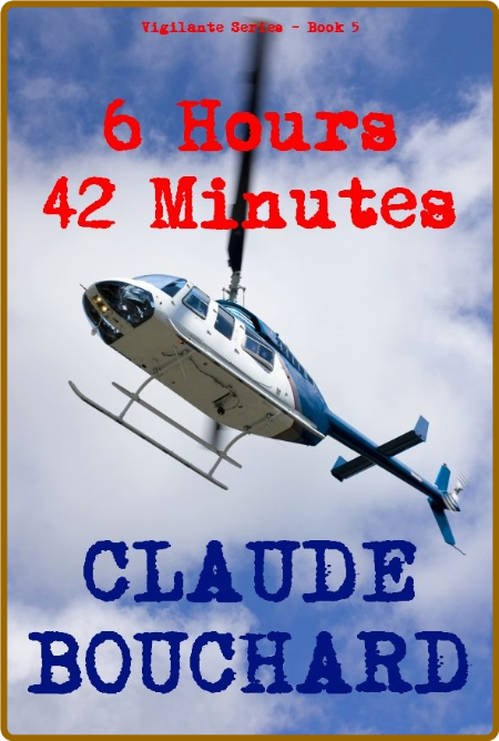 6 Hours 42 Minutes -Claude Bouchard