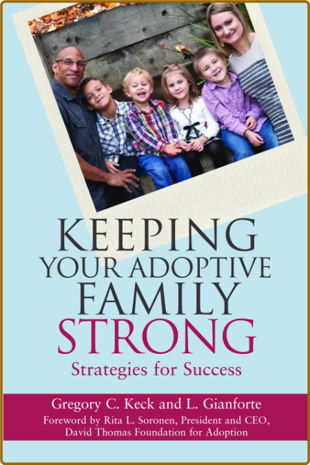 Keeping Your Adoptive Family Strong - Strategies for Success B2c811c9584715b4f09d15d4825e1ae4