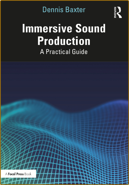  Immersive Sound Production - A Practical Guide 6625d4ca92767d156be2321fe96182e7