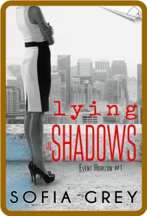 Lying in Shadows -Sofia Grey Ea94914bd82b1b7008d6a08549a541e8