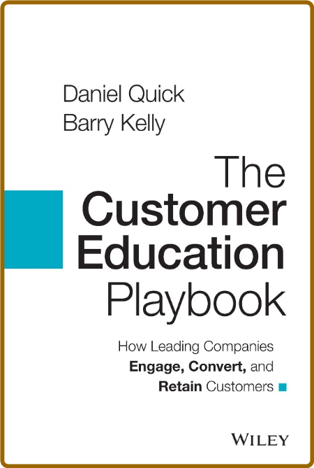  The Customer Education Playbook - How Leading Companies Engage, Convert, and Reta... Bf9e34c660dc4316e250bd305aaa99ec