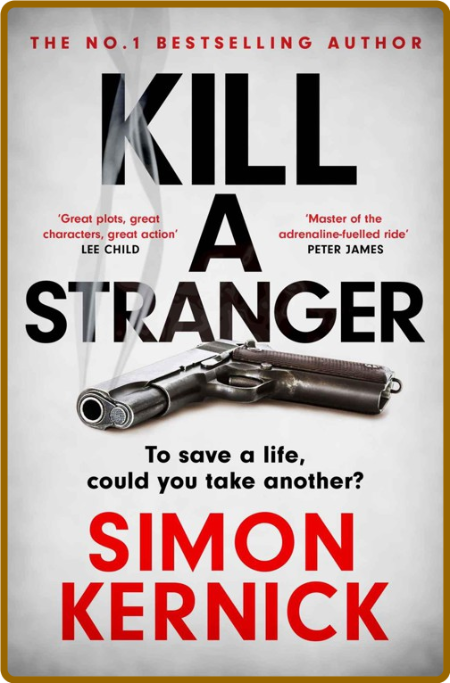 Kill A Stranger: the twisting new thriller from the number one bestseller -Kernick... 5e56ae5ffc574fb2762a2f4d38c6b5ef