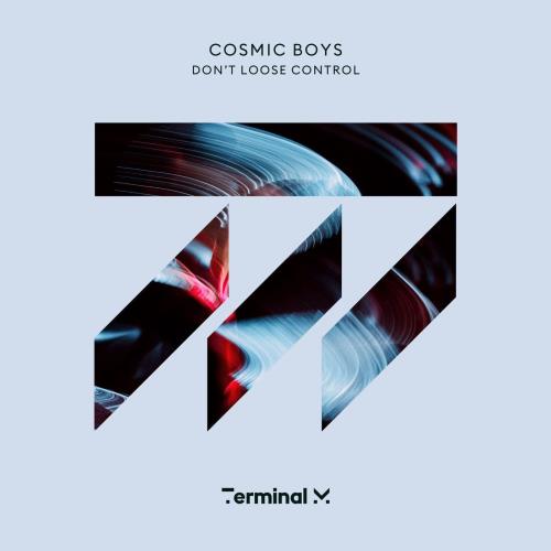 Cosmic Boys - Don't Loose Control (2022)