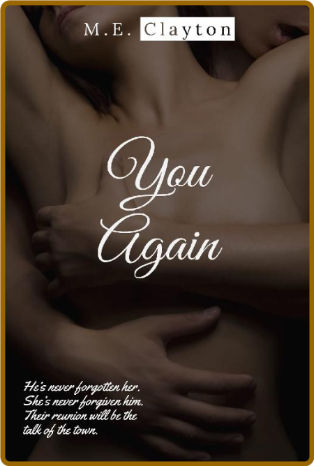 You Again -M.E. Clayton A04d3587a3700993fb939f0d54fe63f7