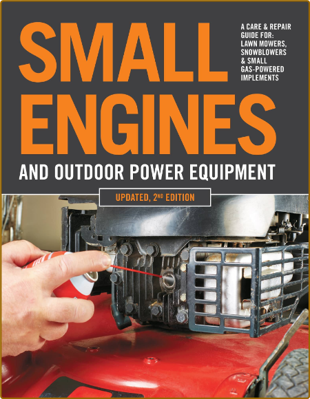 Small Engines and Outdoor Power Equipment -Editors of Cool Springs Press Ffa8e0b0b364ff22f9344793db00a9f7