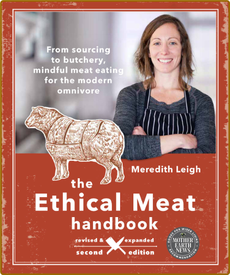 The Ethical Meat Handbook, Revised and Expanded -Meredith Leigh Aa49b820ed8a52e2be992bb29fdfb7fe