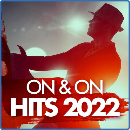 Various Artists - On & On Hits 2022 (2022)