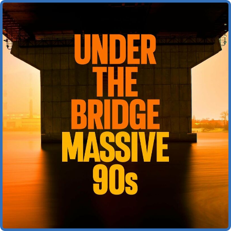 Under the Bridge - Massive 90s (2022)