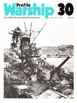 IJN Yamato and Musashi/Battleships (Warship Profile 30)