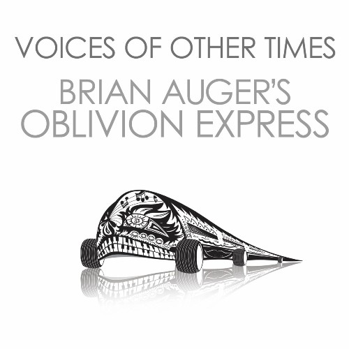 Brian Auger''s Oblivion Express - Voices Of Other Times (2022)