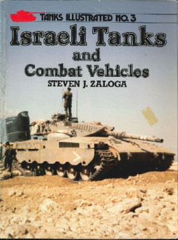 Israeli Tanks and Combat Vehicles (Tanks Illustrated No.3)