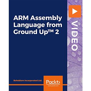 Packt - Publishing-arm Assembly Language From Ground Up 2