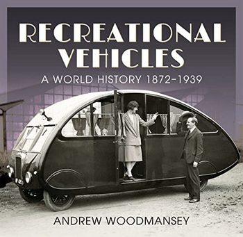 Recreational Vehicles: A World History, 1872-1939