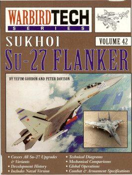 Sukhoi Su-27 Flanker (Warbird Tech Volume 42)