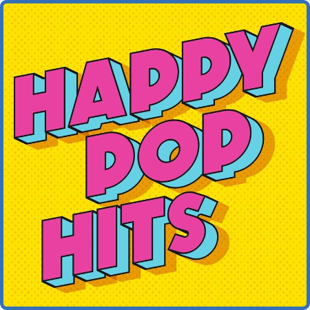 Various Artists - Happy Pop Hits (2022)