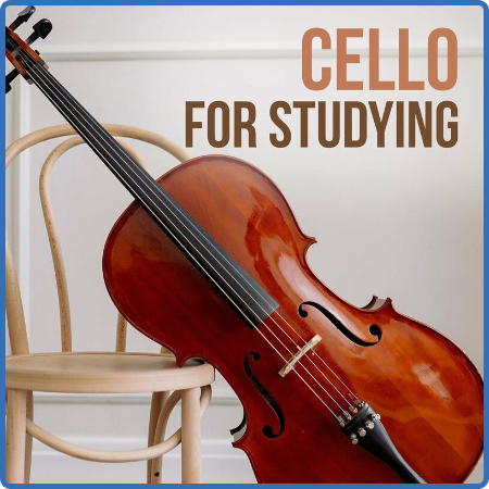 Various Artists - Cello for Studying (2022)