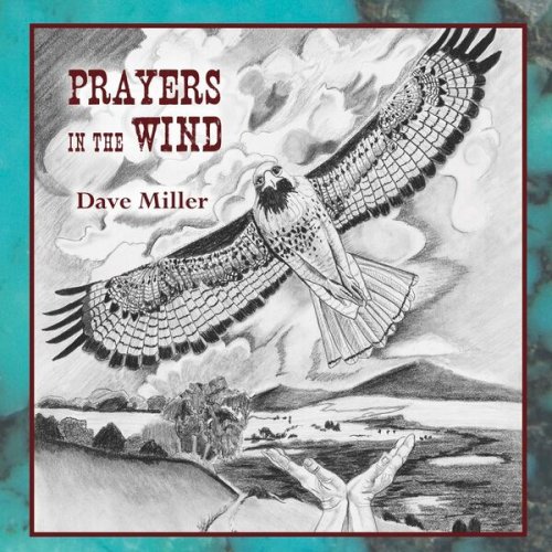 Dave Miller - Prayers In The Wind (2022)