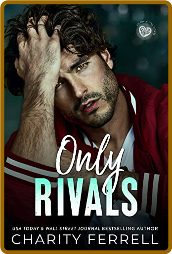 Only Rivals - Charity Ferrell 4cd934766aa732b63932fae92ca71228