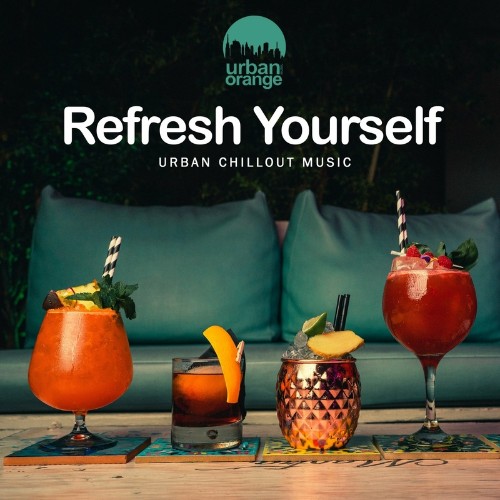 Refresh Yourself: Urban Chillout Music (2022)