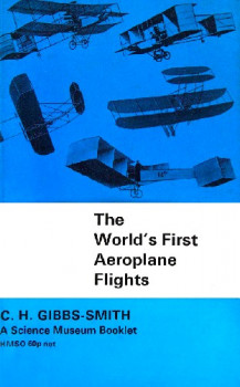 World's First Aeroplane Flights: (1903-1908) and Earlier Attempts to Fly