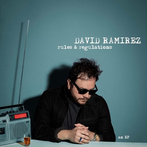 David Ramirez - Rules & Regulations [EP] (2022)