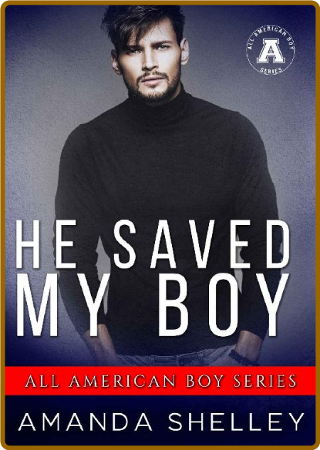 He Saved My Boy - Amanda Shelley 16568cf4279f8b09f6a575e65886f559