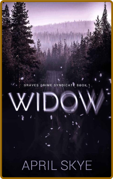 Widow  Graves Crime Syndicate - April Skye 4a7d1ae5458b14220bd5dbcdd3a14368