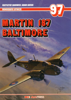 Martin 187 Baltimore (Monografie lotnicze 97)