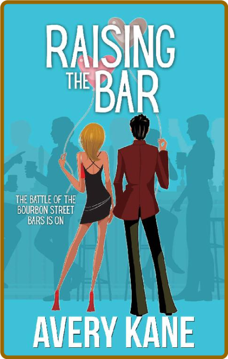 Raising the Bar - Avery Kane E854091510ca1225e5b2c8689a42168b