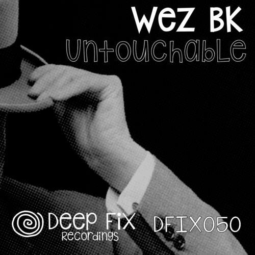 Wez BK - Untouchable (2022)