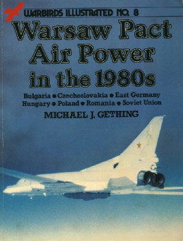 Warsaw Pact Air Power in the 1980s (Warbirds Illustrated No.8)