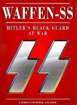 Waffen-SS: Hitler's Black Guard at War