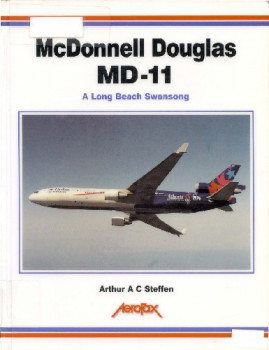 McDonnell Douglas MD-11: A Long Beach Swansong (Aerofax)