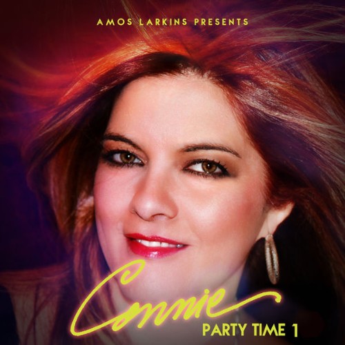 Connie - Amos Larkins Presents Party Time 1 - 2015