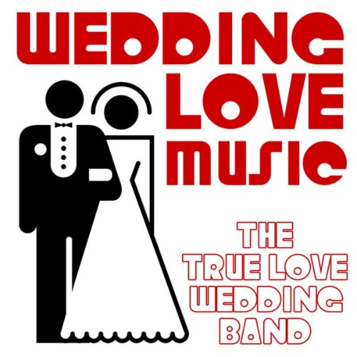 The True Love Wedding Band - Wedding Love Music - 2010
