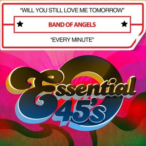 Band of Angels - Will You Still Love Me Tomorrow  Every Minute (Digital 45) - 2016
