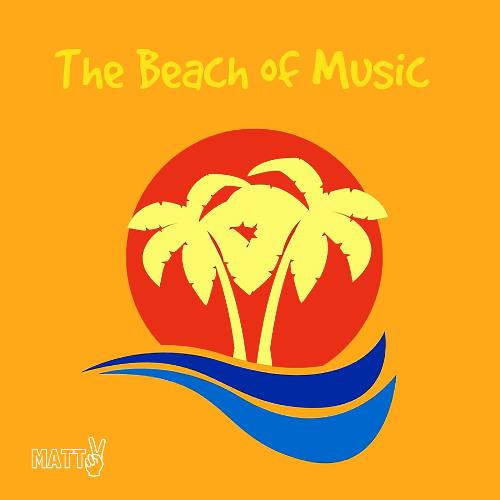 Matt V - The Beach of Music Episode 255 (2022-05-19)