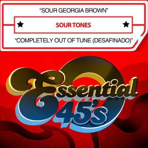 Sour Tones - Sour Georgia Brown  Completely out of Tune (Desafinado) [Digital 45] - 2015