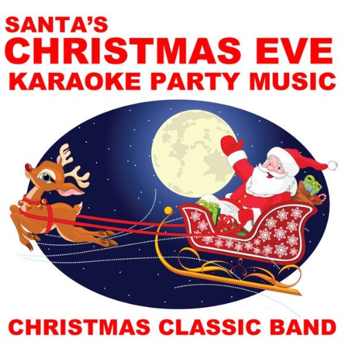 Christmas Classic Band - Santa's Christmas Eve Karaoke Party Music - 2010
