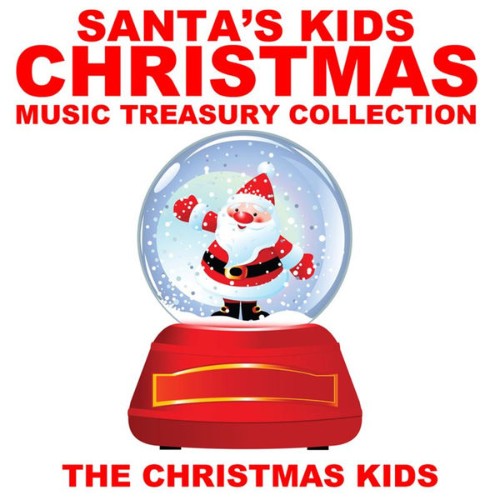 The Christmas Kids - Santa's Kids Christmas Music Treasury Collection - 2010