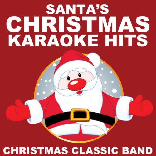 Christmas Classic Band - Santa's Christmas Karaoke Hits - 2010