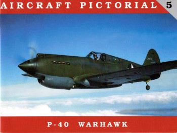 P-40 Warhawk (Aircraft Pictorial 5)