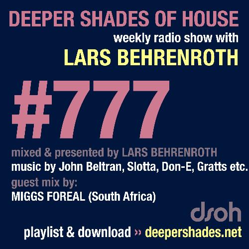 Lars Behrenroth & MIGGS FOREAL - Deeper Shades Of House #777 (2022-05-19)