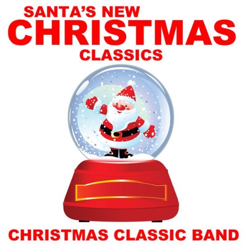 Christmas Classic Band - Santa's New Christmas Classics - 2010