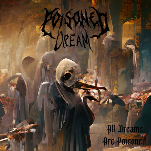  Poisoned Dream - All Dreams Are Poisoned (2022)